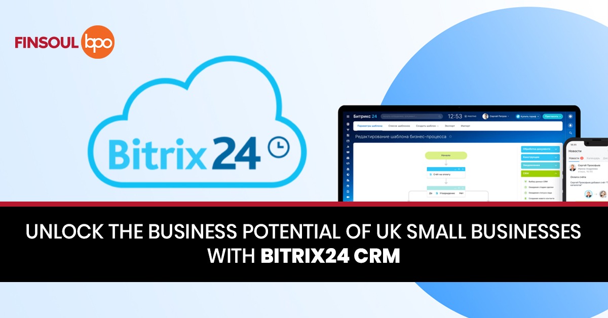 unlock the Business Potential of uk Small Businesses with Bitrix24 CRM