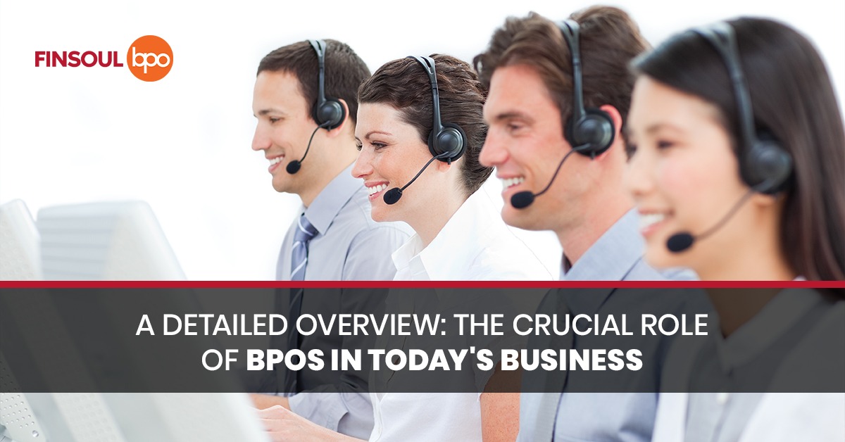 A detailed Overview The Crucial Role of BPOs in Today's Business